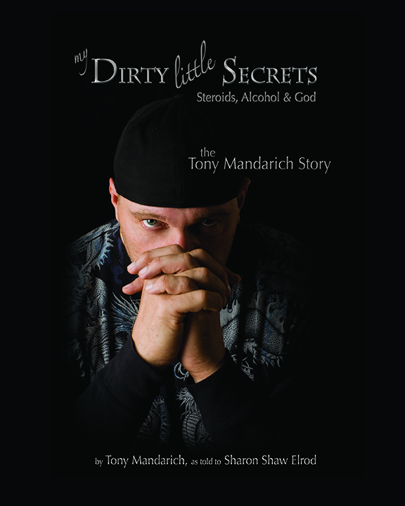 My Dirty Little Secrets — Tony Mandarich